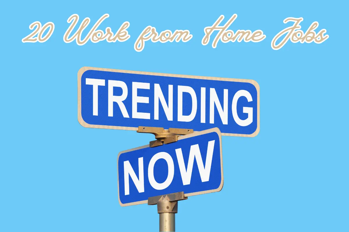 20 Trending Work-from-Home Jobs Right Now