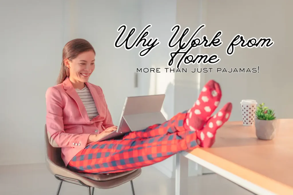 why work from home more than just pajamas