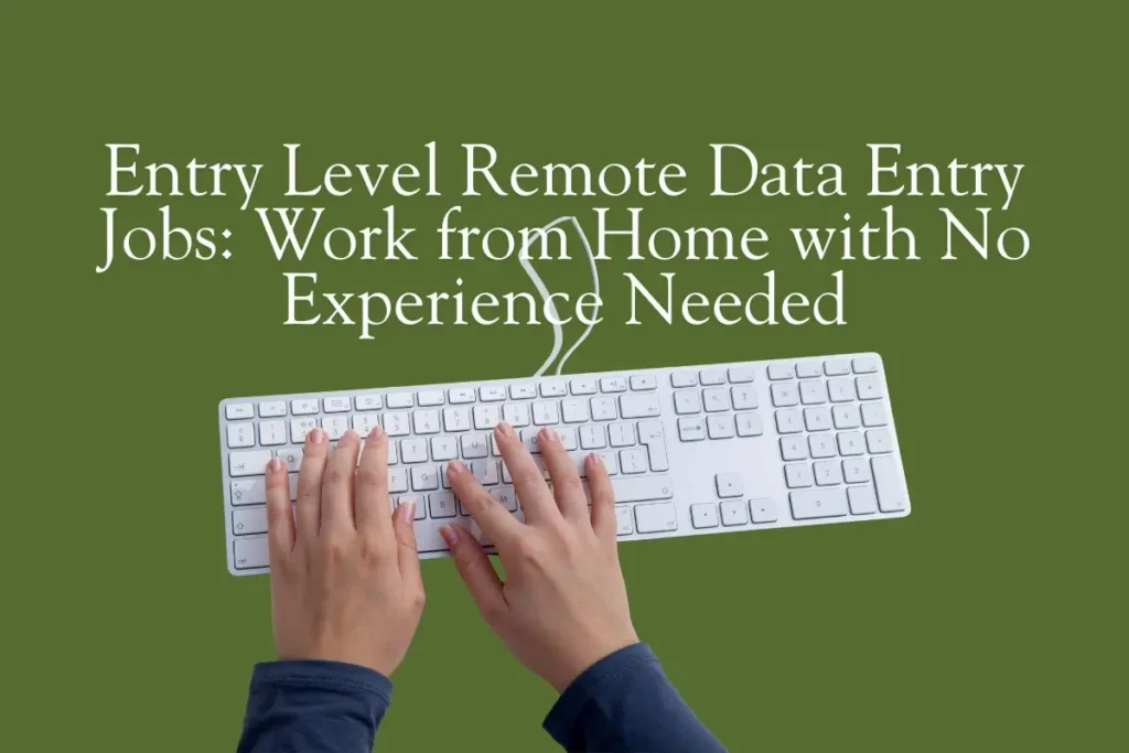 Hands typing on a white keyboard with green background, promoting entry level remote data entry jobs you can do from home with no experience needed.