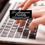 data entry jobs entry level remote 2025 hands typing on laptop with text “30+ Beginner Friendly Data Entry Jobs Hiring Now