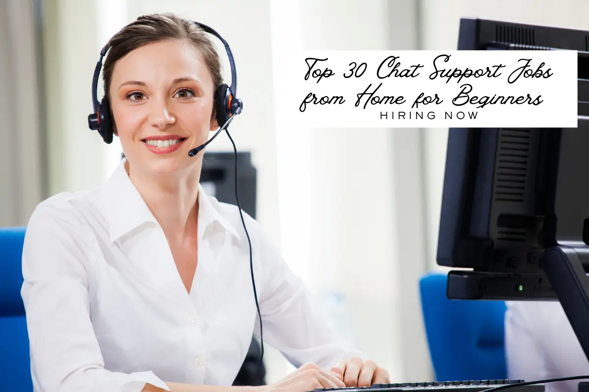 Top 30 Chat Support Jobs from Home for Beginners Hiring Now (2025)
